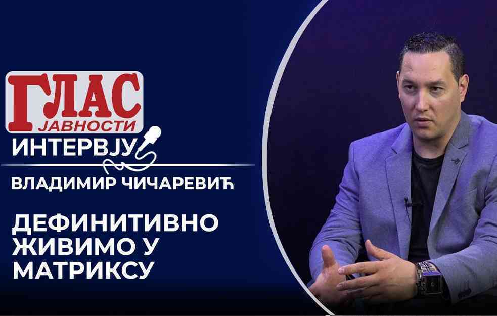 DEFINITIVNO ŽIVIMO U MATRIKSU: VLADIMIR ČIČAREVIĆ (VIDEO)